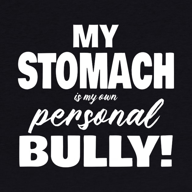 My Stomach is my personal bully by JKP2 Art